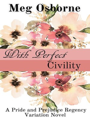 cover image of With Perfect Civility--A Pride and Prejudice Variation